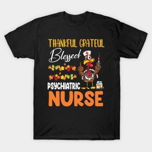 Thank Day Turkey Thankful Grateful Blessed Psychiatric Nurse T-Shirt